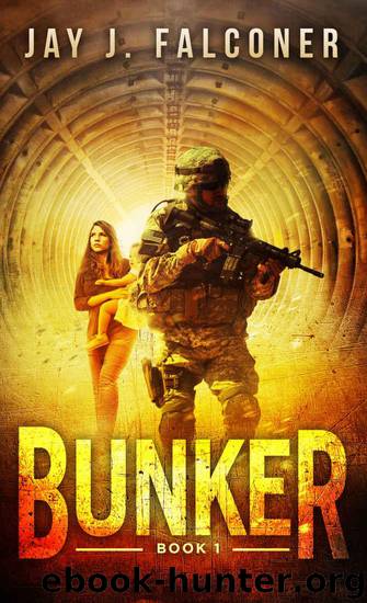 Bunker (A Post-Apocalyptic Techno Thriller Book 1) by Jay J. Falconer