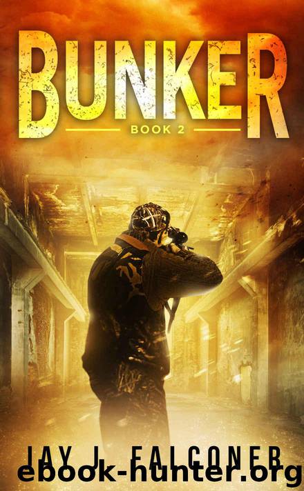 Bunker (A Post-Apocalyptic Techno Thriller Book 2) by Jay J. Falconer
