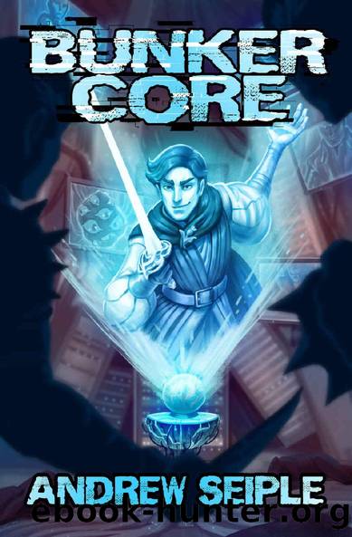 Bunker Core (Core Control Book 1) by Andrew Seiple & Amelia Parris