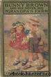 Bunny Brown and His Sister Sue on Grandpa's Farm by Laura Lee Hope