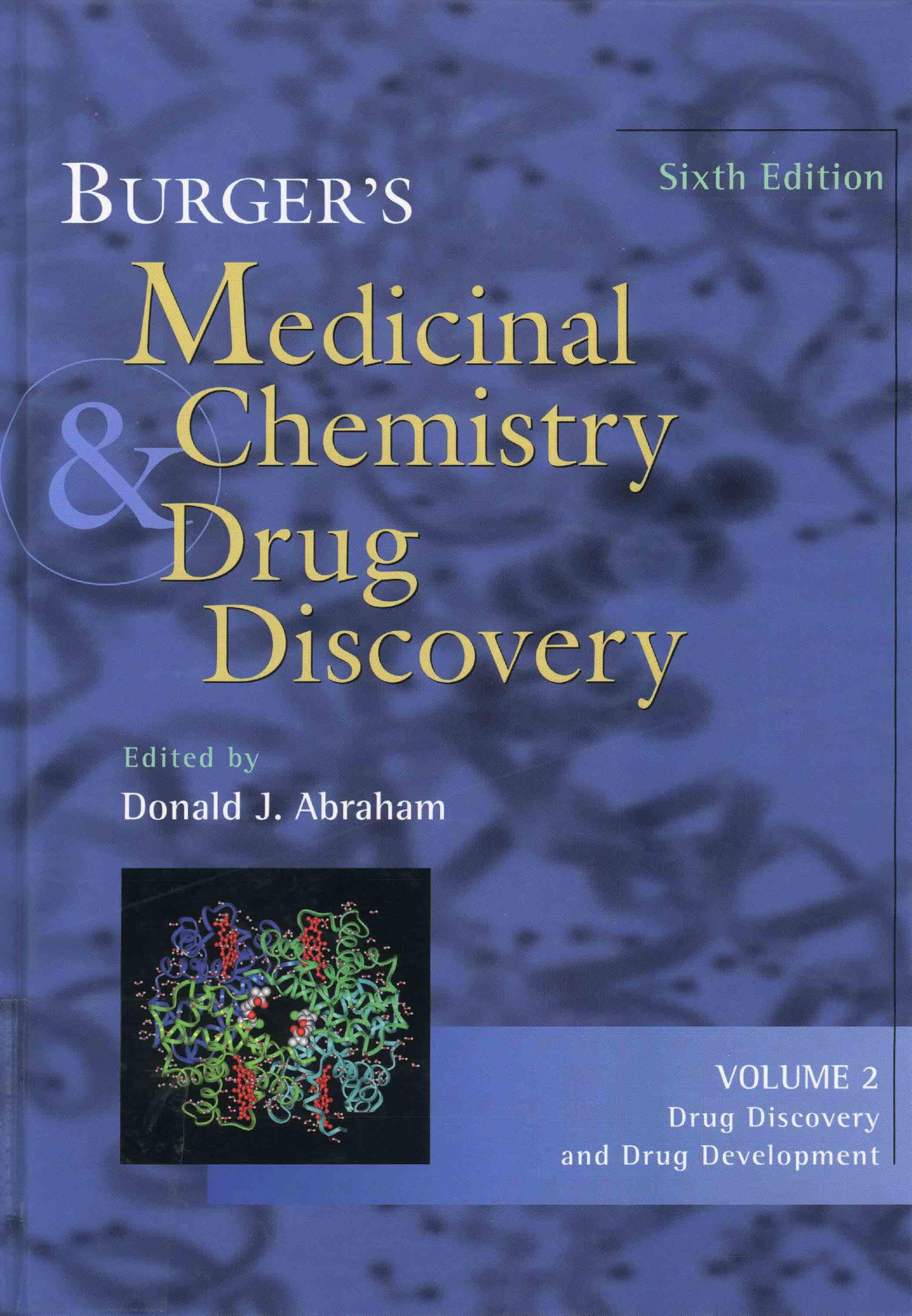 Burger's Medicinal Chemistry and Drug Discovery, Vol. 2: Drug Discovery and Drug Development by Donald J. Abraham (ed.)