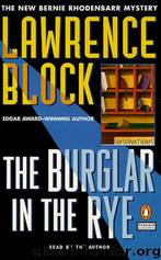 Burglar 09 - The Burglar in the Rye by Lawrence Block