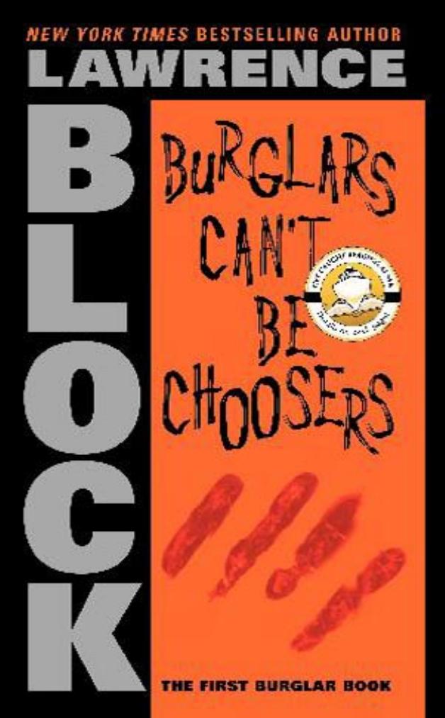 Burglars Can't Be Choosers by Lawrence Block