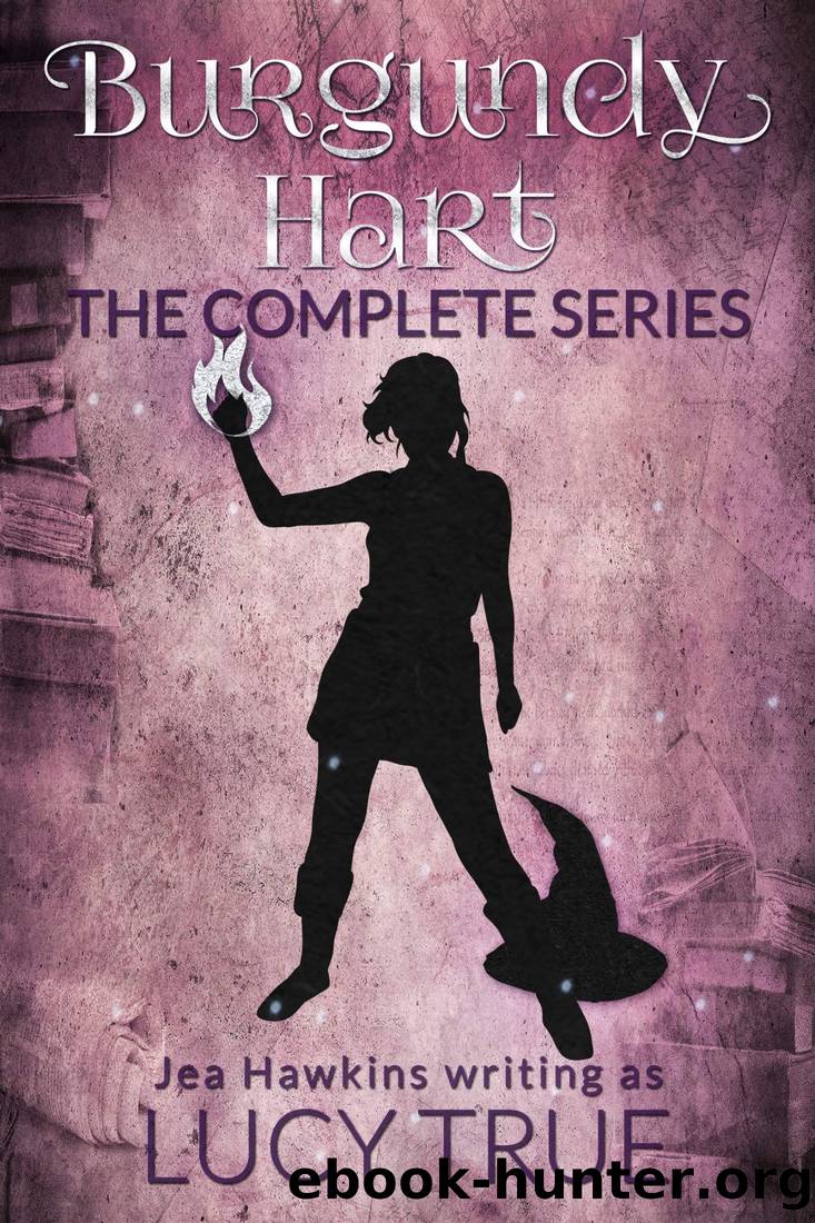 Burgundy Hart: The Complete Series by Lucy True