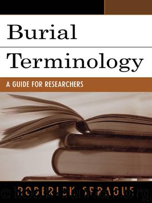 Burial Terminology: A Guide for Researchers by Sprague Roderick