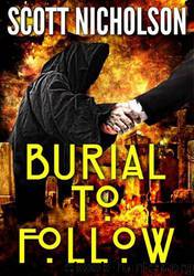 Burial to Follow by Scott Nicholson