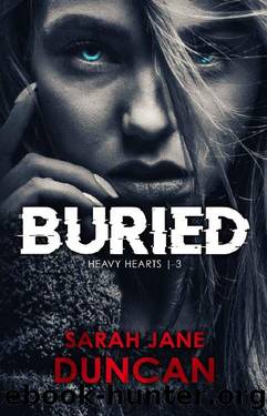 Buried (Heavy Hearts Book 3) by Sarah Jane Duncan