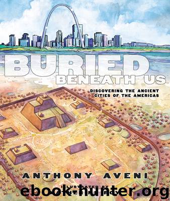 Buried Beneath Us by Anthony Aveni