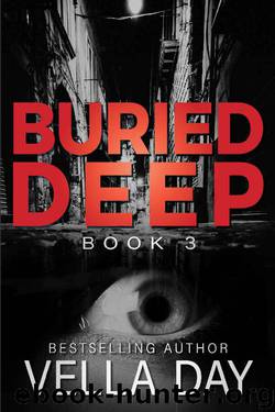 Buried Deep: A dark Romantic Suspense (The Buried Series Book 3) by Vella Day
