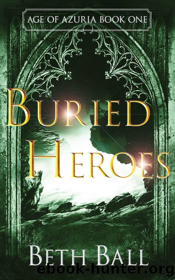 Buried Heroes by Beth Ball