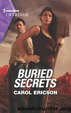 Buried Secrets (Holding The Line Book 4) by Carol Ericson
