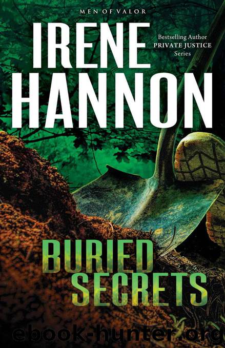 Buried Secrets (Men of Valor Book #1): A Novel by Irene Hannon
