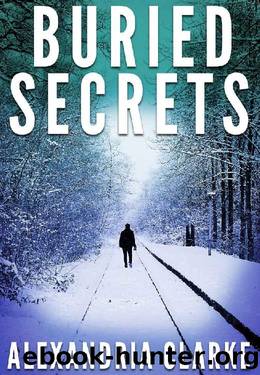 Buried Secrets: A Riveting Mystery (A Jacqueline Frye Mystery Book 2) by Alexandria Clarke