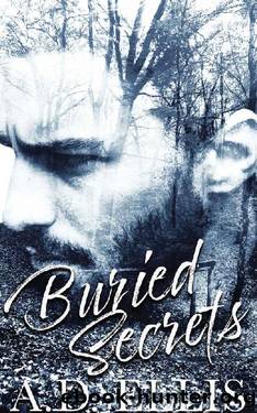 Buried Secrets: A steamy, MM romance with suspenseful elements by A.D. Ellis
