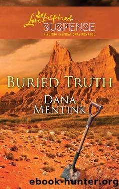 Buried Truth (Mills & Boon Love Inspired Suspense) by Dana Mentink