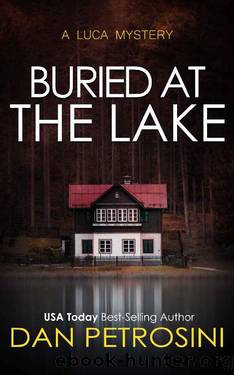 Buried at the Lake: A Luca Mystery by Dan Petrosini