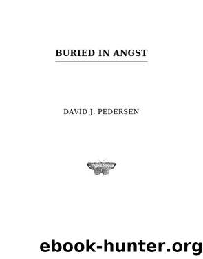Buried in Angst by David Pedersen