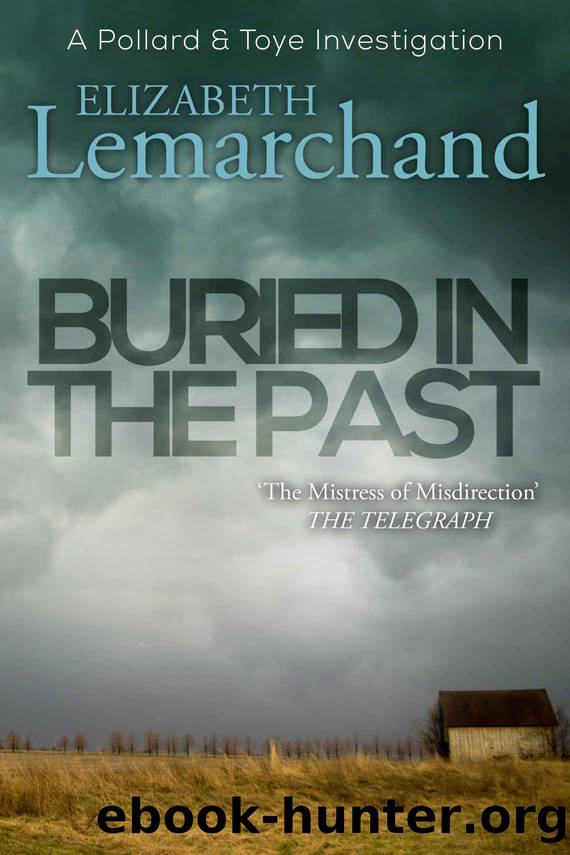 Buried in the Past (Pollard & Toye Investigations Book 7) by Elizabeth Lemarchand
