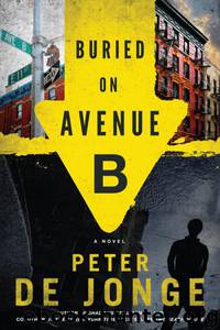 Buried on Avenue B by Peter de Jonge