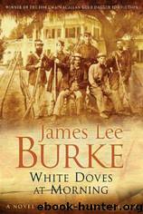 Burke, James Lee - White Doves at Morning by James Lee Burke