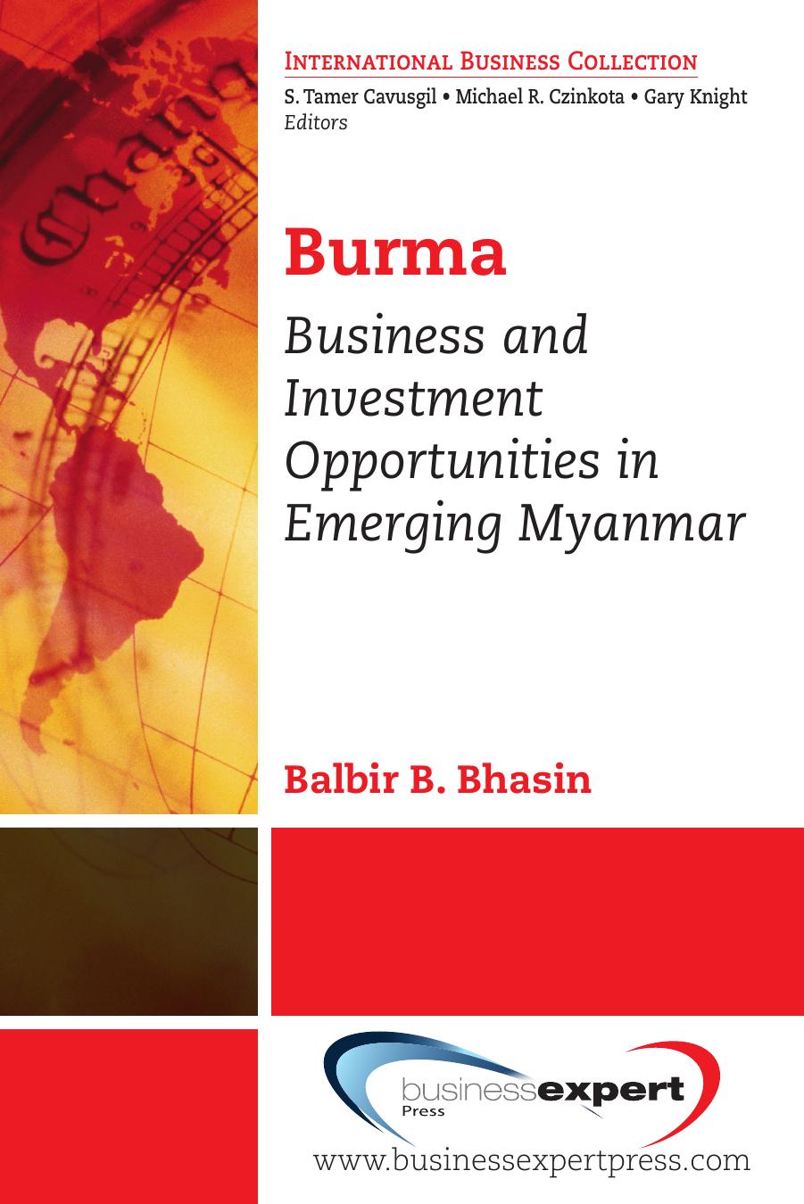 Burma : business and investment opportunities in emerging Myanmar by Bhasin Balbir B