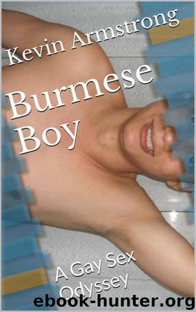 Burmese Boy: A Gay Sex Odyssey by Kevin Armstrong