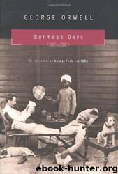 Burmese Days by George Orwell