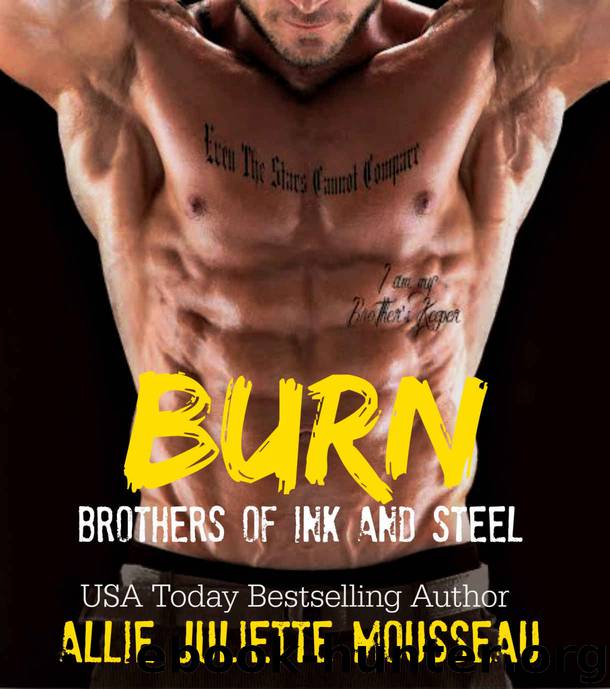 Burn (Brothers of Ink and Steel #2) by Allie Juliette Mousseau