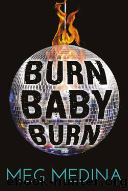 Burn Baby Burn by Meg Medina