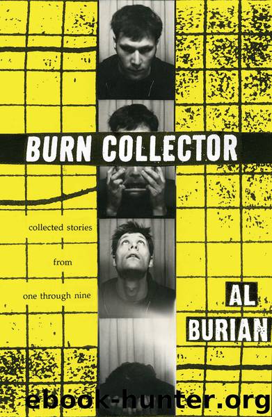 Burn Collector by Al Burian