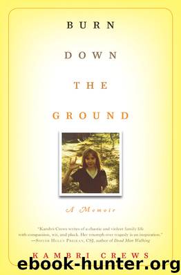 Burn Down the Ground by Kambri Crews