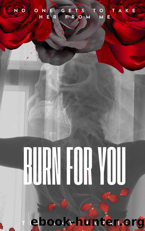 Burn For You by Tiffany Harris