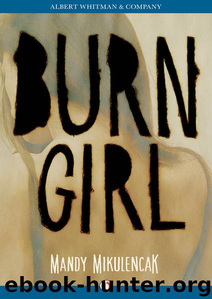 Burn Girl by Mandy Mikulencak