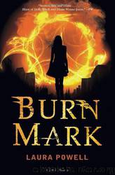 Burn Mark by Laura Powell