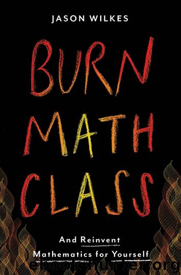 Burn Math Class by Jason Wilkes