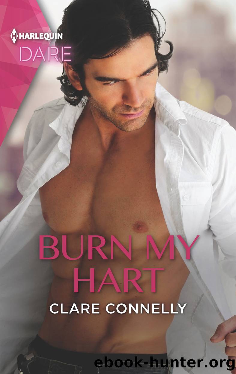 Burn My Hart--A Sexy Billionaire Romance by Clare Connelly