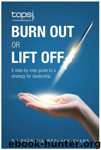 Burn Out or Lift Off by Dr Patricia Weslake-Evans