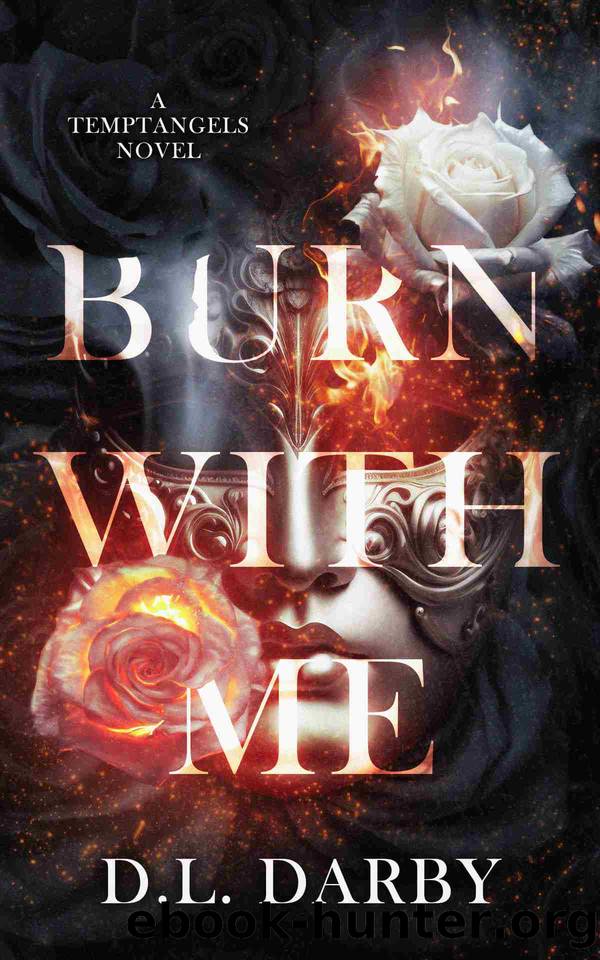 Burn With Me (Temptangels Book 1) by D.L. Darby