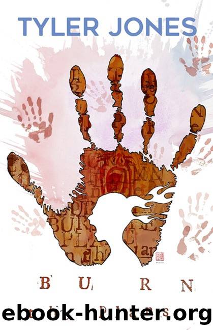 Burn the Plans by Tyler Jones