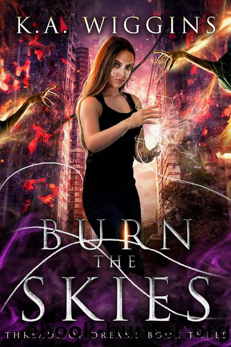 Burn the Skies by K.A. Wiggins