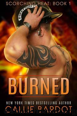 Burned (Scorching Heat Book 1) by Callie Bardot