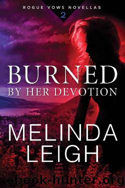 Burned by Her Devotion (Rogue Vows Book 2) by Melinda Leigh