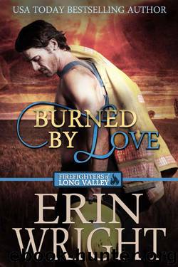 Burned by Lovel (Firefighters 0f Long Valley Book 4) by Erin Wright