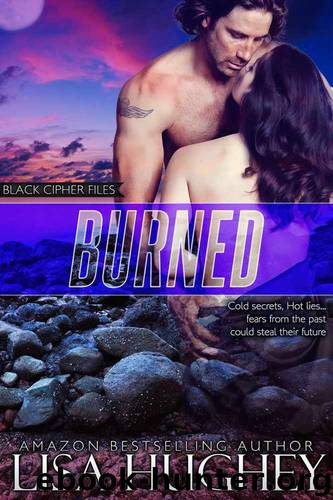 Burned: Black Cipher Files #3 (Black Cipher Files series) by Lisa Hughey