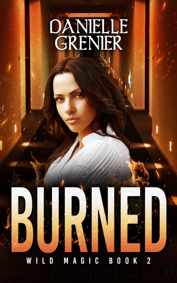 Burned: Wild Magic Book 2 by Danielle Grenier