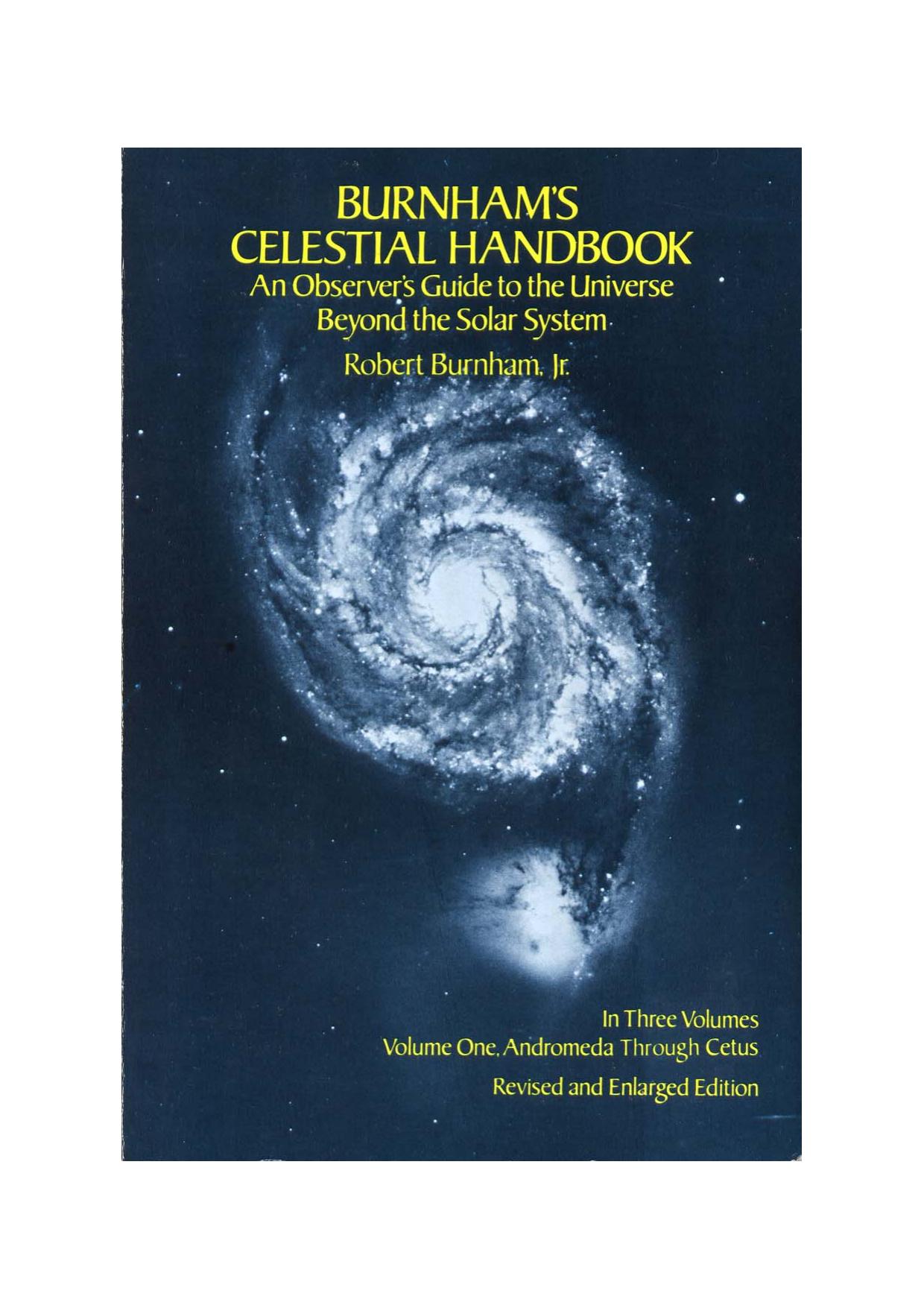 Burnham's Celestial Handbook: An Observer's Guide to the Universe beyond the Solar System (1 by Robert Burnham Jr