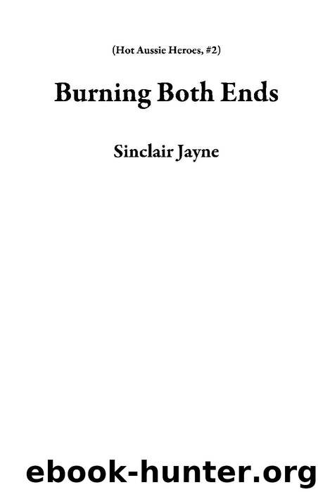 Burning Both Ends by Sinclaire Jayne