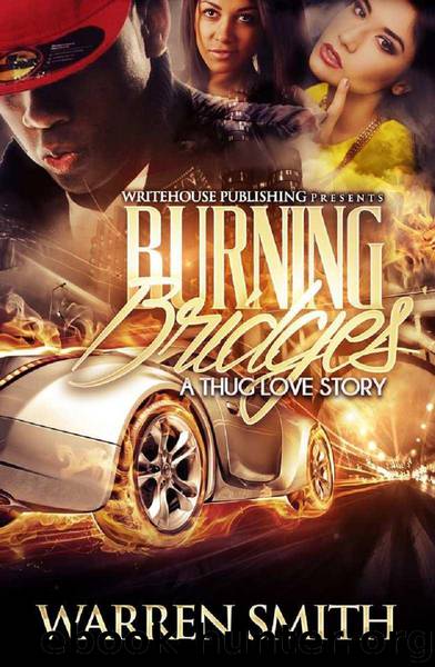 Burning Bridges: A Thug Love Story by Warren Smith & Latarsha Banks