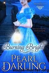 Burning Bright by Pearl Darling