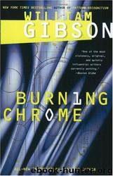 Burning Chrome (Short Stories) by William Gibson